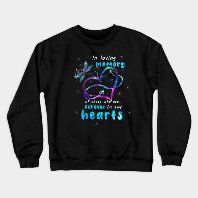 in loving memory of those who are forever Crewneck Sweatshirt by bellofraya